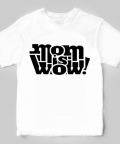 Mom Is Wow T-shirt